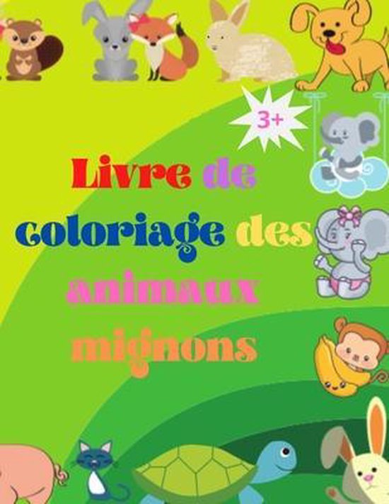 Livre De Coloriage De Bebes Animaux Mignons Adorable Livre De Coloriage Pour Bebes Bol Com