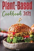 Plant-Based Diet Cookbook 2021