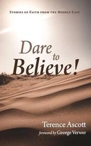 Dare to Believe!