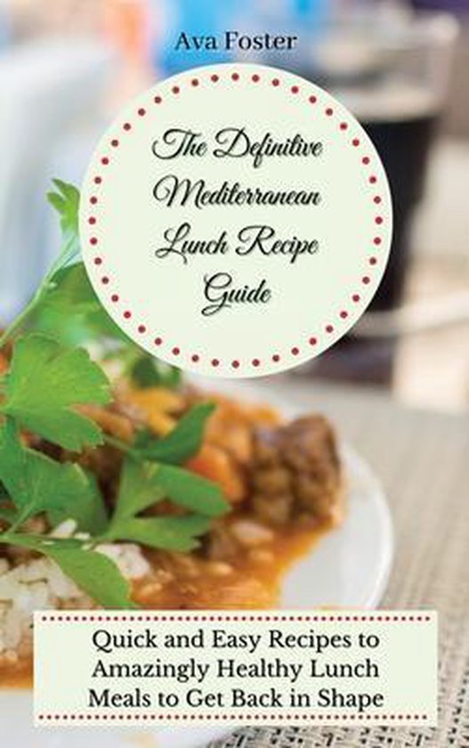 The Definitive Mediterranean Lunch Recipe Guide - cover
