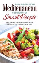 Easy and Delicious Mediterranean Cookbook for Smart People
