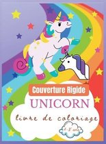 Livre de coloriage de licornes pour les enfants de 4 a 8 ans, Couverture Rigide