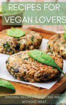 Recipes for Vegan Lovers