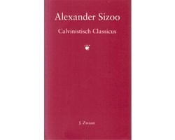 Alexander Sizoo, Calvinistisch classicus