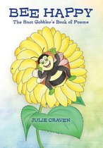 The Snot Gobblers Book of Poems 1 - BEE HAPPY, The Snot Gobbler's Book of Poems