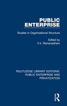 Routledge Library Editions: Public Enterprise and Privatization- Public Enterprise