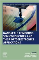 Woodhead Publishing Series in Electronic and Optical Materials - Nanoscale Compound Semiconductors and their Optoelectronics Applications