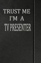 Trust Me I'm a TV Presenter: Isometric Dot Paper Drawing Notebook 120 Pages 6x9