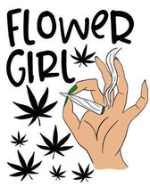 Flower Girl: A Cannabis Log Book to Record Strains Flavors and More