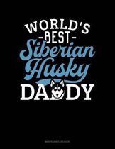 World's Best Siberian Husky Daddy: Maintenance Log Book