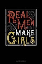 Real Men Make Girls: Mileage Log Book