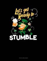 Let's Get Ready To Stumble: Two Column Ledger