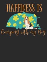 Happiness Is Camping with My Dog: Basset Hound Dog School Notebook 100 Pages Wide Ruled Paper