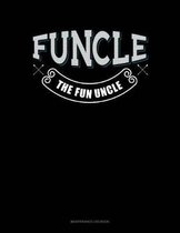Funcle The Fun Uncle: Maintenance Log Book