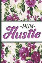 Best Mom Ever: Hustle Mom Beautiful Purple Foral Blossom Pattern Composition Notebook College Students Wide Ruled Line Paper 6x9 Insp