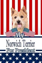 My Norwich Terrier for President: 2020 Election Isometric Dot Paper Notebook 120 Pages 6x9