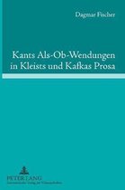 Kants Als-Ob-Wendungen in Kleists und Kafkas Prosa