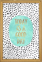 JUNIQE - Poster met houten lijst Today Is a Good Day -30x45 /Turkoois