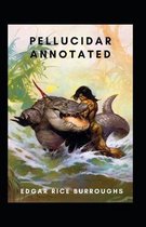 Pellucidar Annotated