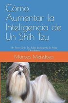 Cómo Aumentar la Inteligencia de Un Shih Tzu