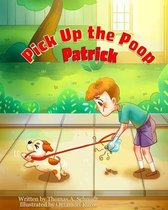 Pick Up the Poop Patrick