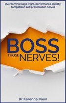 Boss Those Nerves!