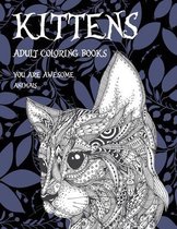 Adult Coloring Book You Are Awesome - Animals - Kittens