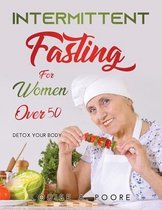 Intermittent Fasting For Women Over 50