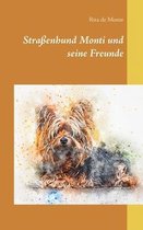 Strassenhund Monti und seine Freunde