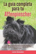 La Guía Completa Para Tu Affenpinscher