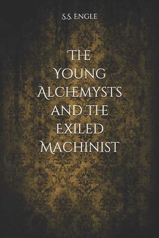 The Young Alchemysts and the Exiled Machinist