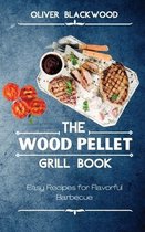 The Wood Pellet Grill Book
