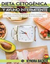 Dieta Cetogènica y Ayuno Intermitente