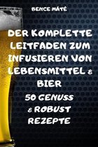 Der Komplette Leitfaden Zum Infusieren Von Lebensmittel & Bier