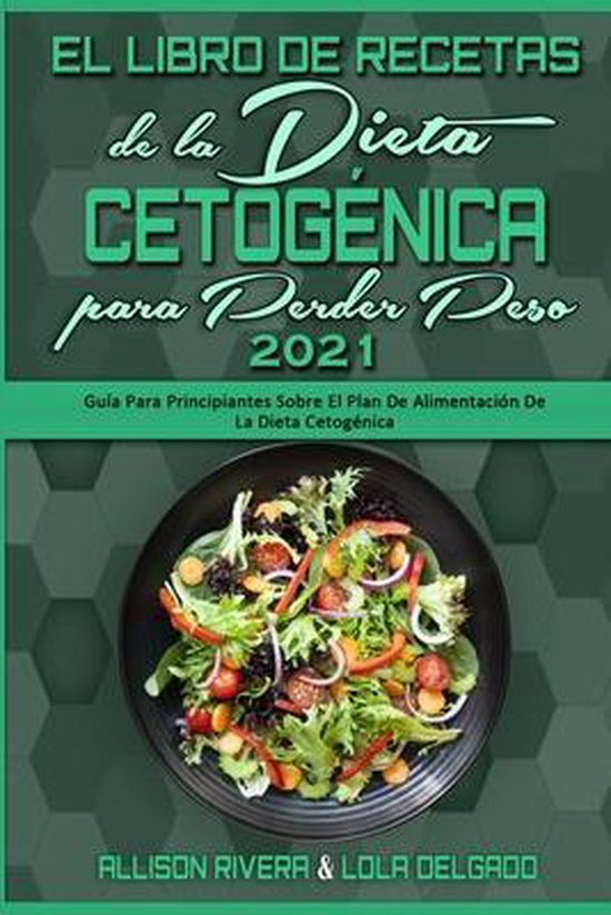 El Libro De Recetas De La Dieta Cetogénica Para Perder Peso 2021