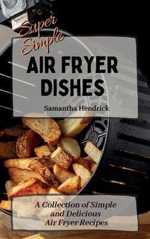 Super Simple Air Fryer Dishes - cover
