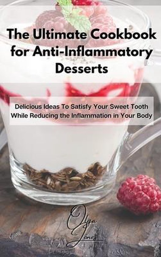 The Ultimate Cookbook for Anti-Inflammatory Desserts - cover