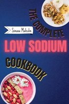 The Complete Low Sodium Cookbook: Lose the Salt but not the Flavor