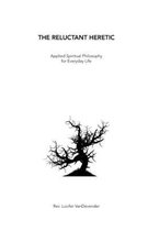 The Reluctant Heretic