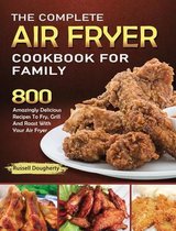The Complete Air Fryer Cookbook For Family