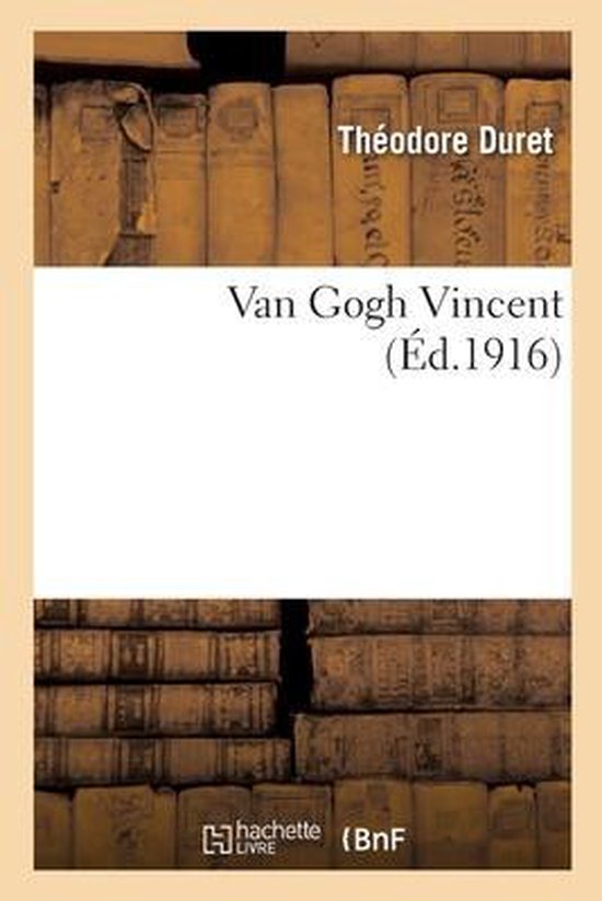 Livre intitulé 'Van Gogh Vincent (Éd.1916)' par Théodore Duret, avec un fond de vieux livres.