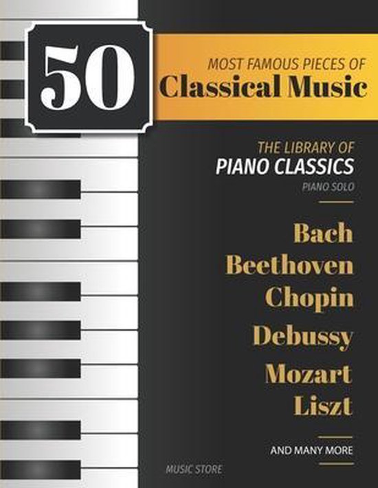 50 Most Famous Pieces Of Classical Music, Music Store 9781729525272