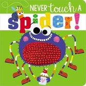 Never Touch a Spider