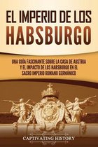 Explorando El Pasado de Europa-El Imperio de los Habsburgo
