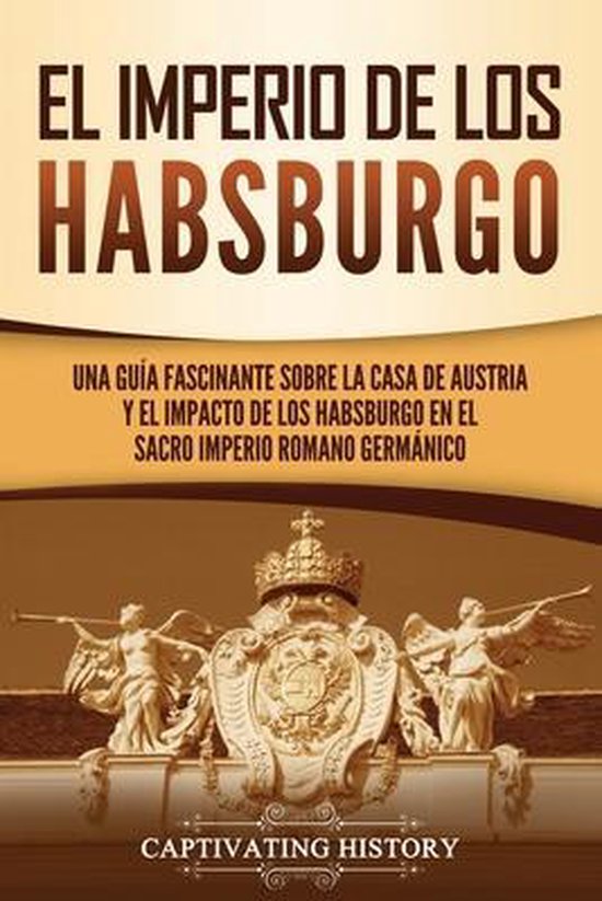Explorando El Pasado de Europa-El Imperio de los Habsburgo - cover