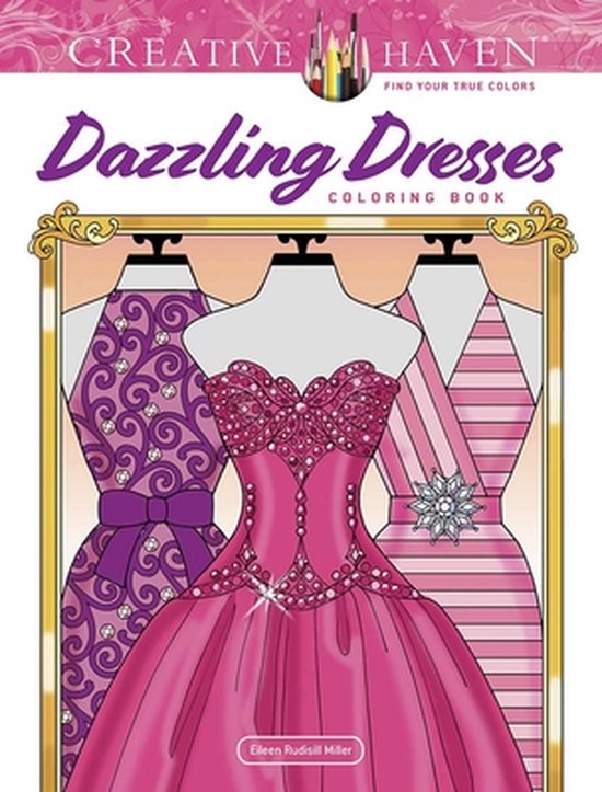 Creative Haven- Creative Haven Dazzling Dresses Coloring Boo ... - cover