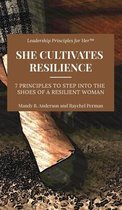 She Cultivates Resilience