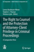The Right to Counsel and the Protection of Attorney Client Privilege in Criminal