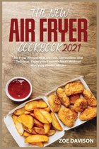 The New Air Fryer Cookbook 2021