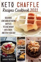 Keto Chaffle Recipes Cookbook 2021
